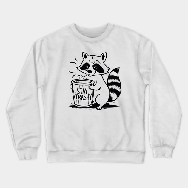 Stay Trashy Raccoon Crewneck Sweatshirt by islem.redd